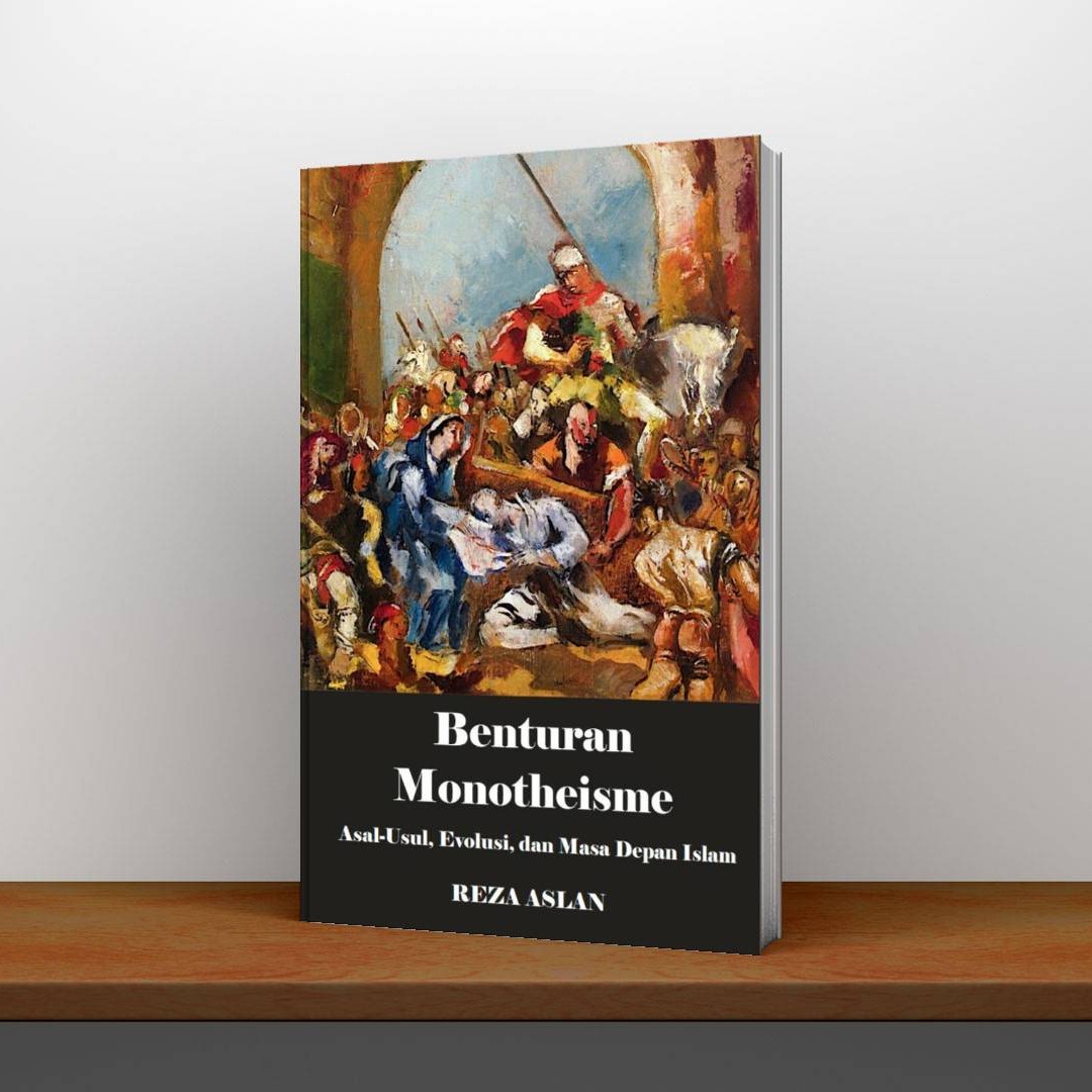 ETALASE 36 – Benturan Monoteisme (Asal-Usul, Evolusi, dan Masa Depan Islam)
