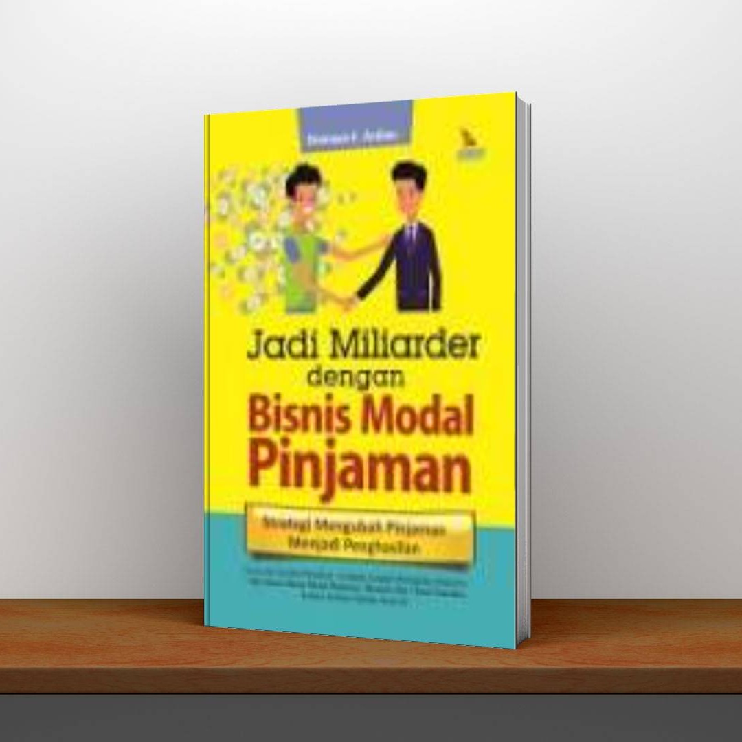 ETALASE 72 – Jadi Miliarder dengan Bisnis Modal Pinjaman