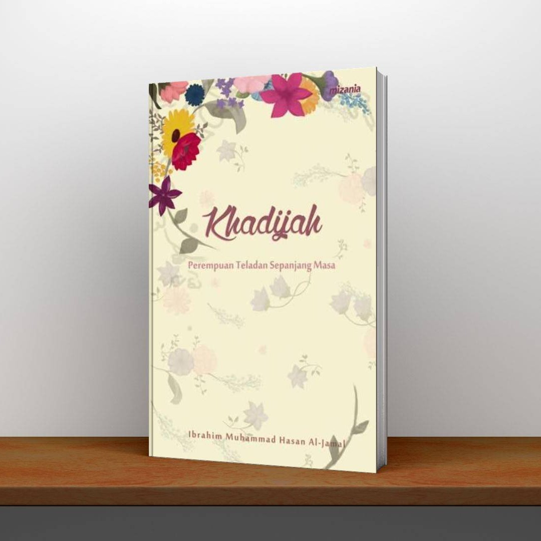 ETALASE 8 – Khadijah (Perempuan Teladan Sepanjang Masa)